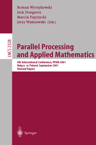 Parallel Processing and Applied Mathematics: 4th International Conference, PPAM 2001 Na lęczów, Poland, September 9–12, 2001 Revised Papers