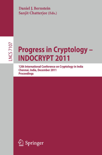 Progress in Cryptology – INDOCRYPT 2011: 12th International Conference on Cryptology in India, Chennai, India, December 11-14, 2011. Proceedings