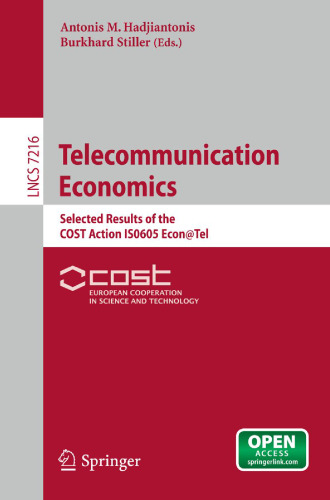 Telecommunication Economics: Selected Results of the COST Action ISO605 Econ@Tel