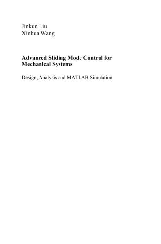 Advanced Sliding Mode Control for Mechanical Systems: Design, Analysis and MATLAB Simulation