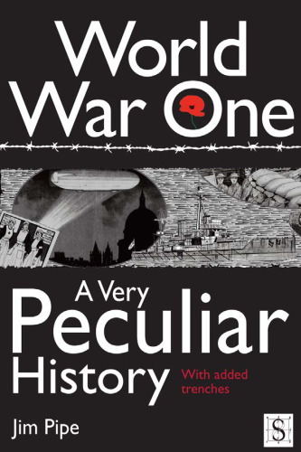 World War One: A Very Peculiar History