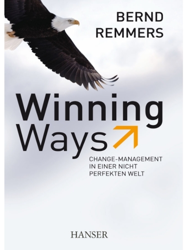 Winning Ways: Change-Management in einer nicht perfekten Welt