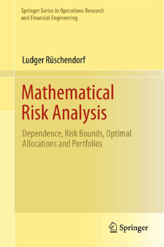 Mathematical Risk Analysis: Dependence, Risk Bounds, Optimal Allocations and Portfolios