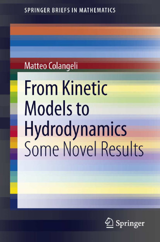 From Kinetic Models to Hydrodynamics: Some Novel Results