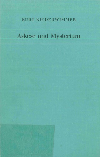 Askese und Mysterium. Über Ehe, Ehescheidung und Eheverzicht in den Anfängen des christlichen Glaubens