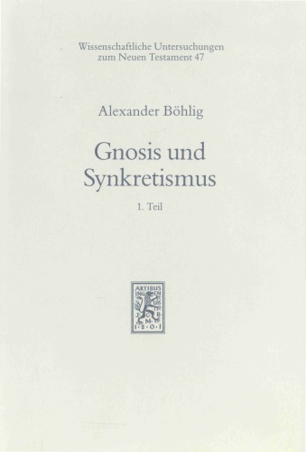 Gnosis und Synkretismus. Gesammelte Aufsätze zur spätantiken Religionsgeschichte (2 Bände)