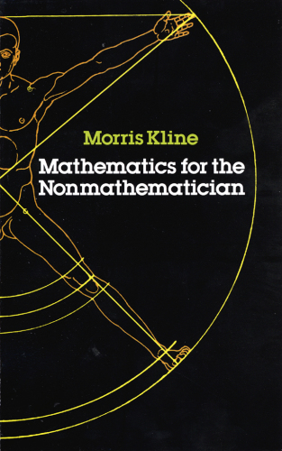 Mathematics for the Nonmathematician