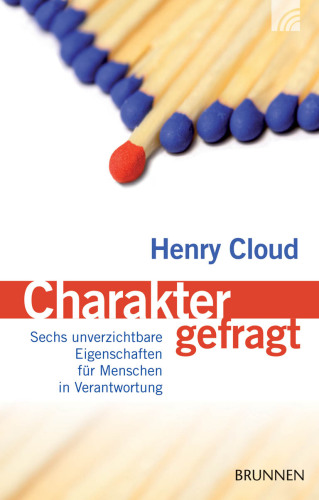 Charakter gefragt: Sechs unverzichtbare Eigenschaften für Menschen in Verantwortung