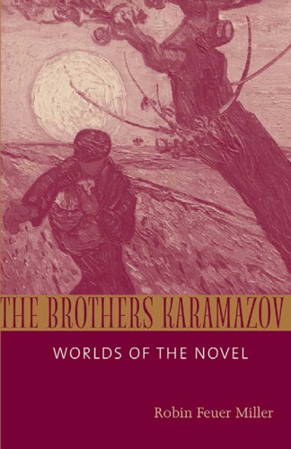 The Brothers Karamazov: Worlds of the Novel