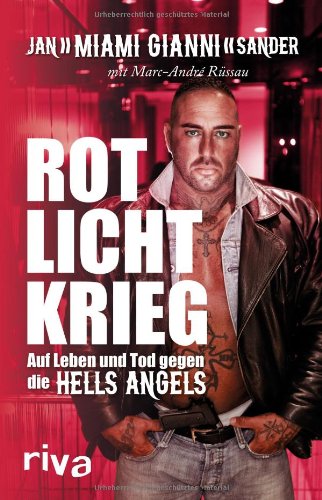 Rotlichtkrieg: Auf Leben und Tod gegen die Hells Angels