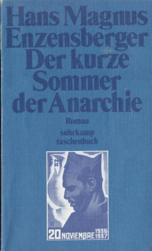 Der kurze Sommer der Anarchie. Buenaventura Durrutis Leben und Tod. Roman.