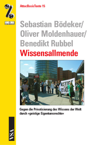 Wissensallmende. Gegen die Privatisierung des Wissens der Welt durch 