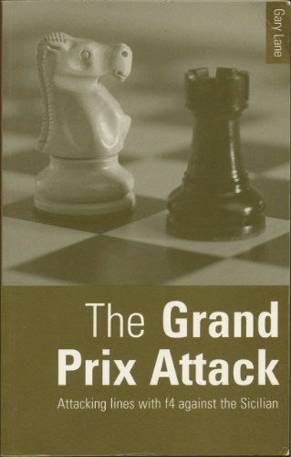 The Grand Prix Attack: Attacking Lines with f4 Against the Sicilian