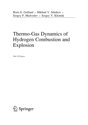 Thermo-Gas Dynamics of Hydrogen Combustion and Explosion