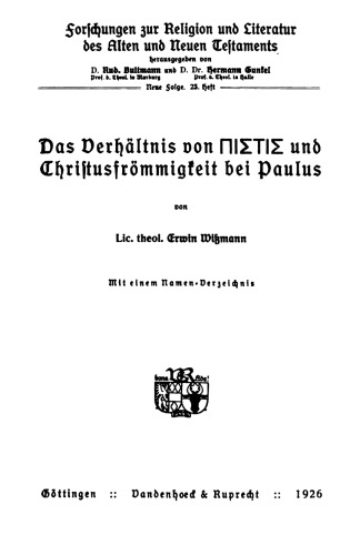 Das Verhältnis von ΠΙΣΤΙΣ und Christusfrömmigkeit bei Paulus