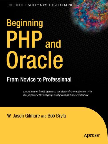 Beginning PHP and Oracle From Novice to Professional