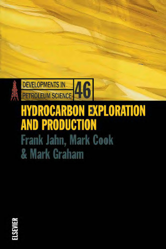 HYDROCARBON EXPLORATION AND PRODUCTION   DPSDEVELOPMENTS IN PETROLEUM SCIENCE SERIES VOLUME 46, Volume 46