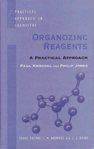 Organozinc Reagents: A Practical Approach