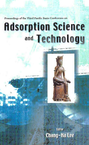 Adsorption Science and Technology: Proceedings of the 3rd Pacific Basin Conference  Kyongju, Korea  May 25-29 2003