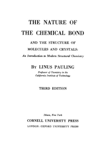 The nature of the chemical bond and the structure of molecules and crystals : an introduction to modern structural chemistry.