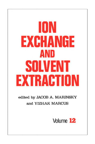 Ion Exchange and Solvent Extraction: A Series of Advances, Volume 12