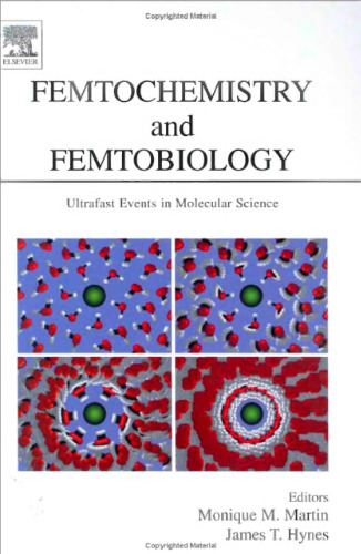 Femtochemistry and Femtobiology: Ultrafast Events in Molecular Science