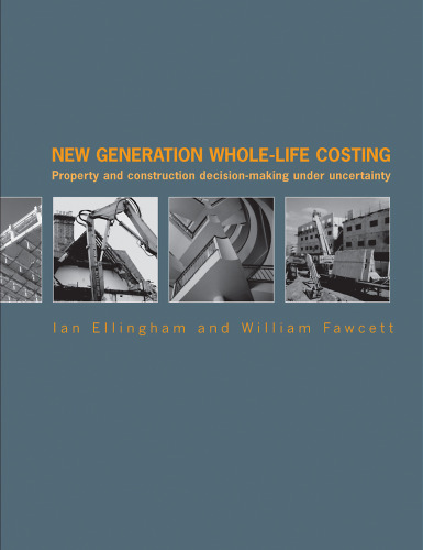 New generation whole-life costing : property and construction decision-making under uncertainty