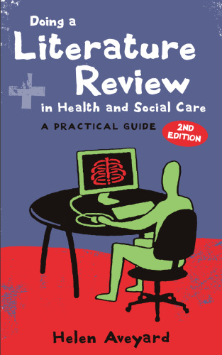 Doing a literature review in health and social care : a practical guide