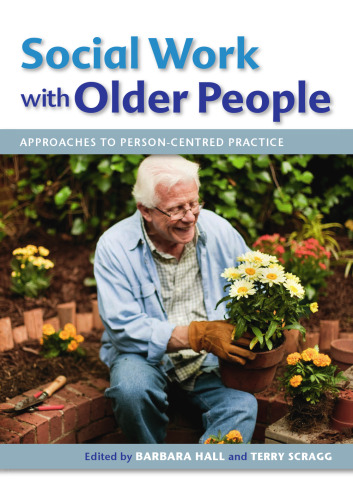 Social work with older people : approaches to person-centred practice