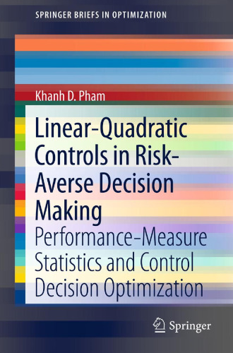 Linear-quadratic controls in risk-averse decision making : performance-measure statistics and control decision optimization