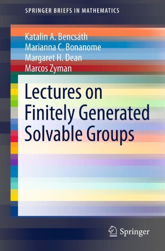 Lectures on Finitely Generated Solvable Groups