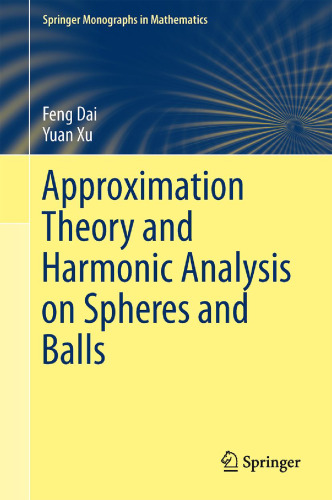 Approximation Theory and Harmonic Analysis on Spheres and Balls