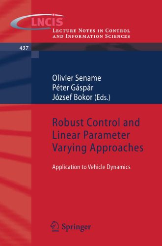 Robust Control and Linear Parameter Varying Approaches : Application to Vehicle Dynamics