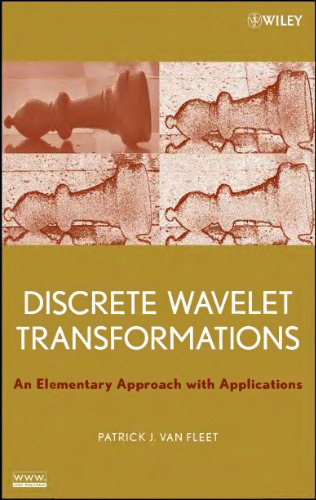 Discrete wavelet transformations : an elementary approach with applications