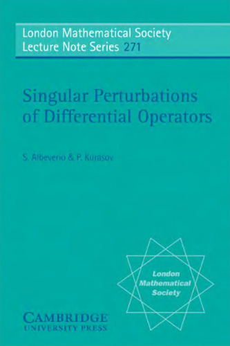 Singular perturbations of differential operators : solvable Schrödinger type operators