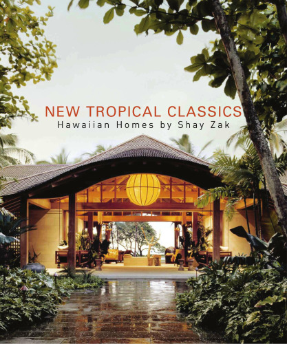 New Tropical Classics: Hawaiian Homes by Shay Zak