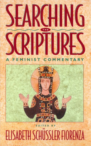 Searching the Scriptures, Vol. 2: A Feminist Commentary