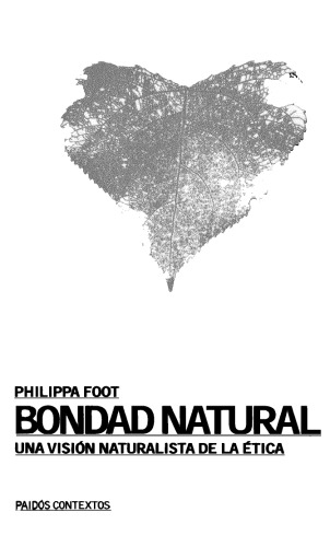 Bondad natural. Una visión naturalista de la ética