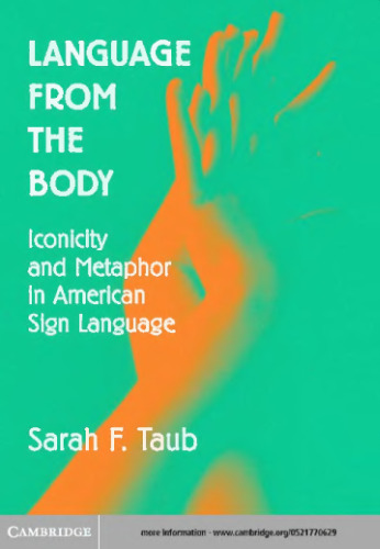 Language from the Body: Iconicity and Metaphor in American Sign Language