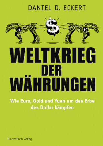 Weltkrieg der Währungen: Wie Euro, Gold und Yuan um das Erbe des Dollars kämpfen