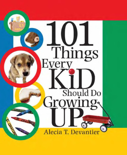 101 Things Every Kid Should Do Growing Up