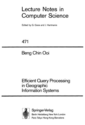 Efficient Query Processing in Geographic Information Systems