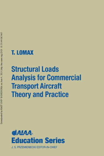 Structural Loads Analysis for Commercial Transport Aircraft: Theory and Practice