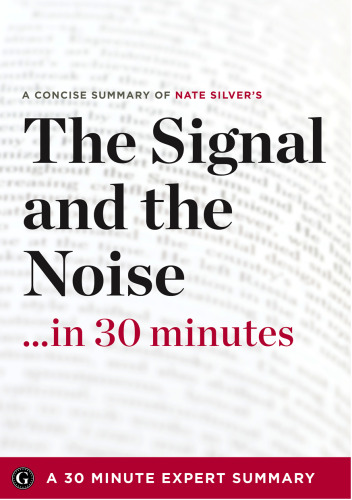 The Signal and the Noise ...in 30 Minutes