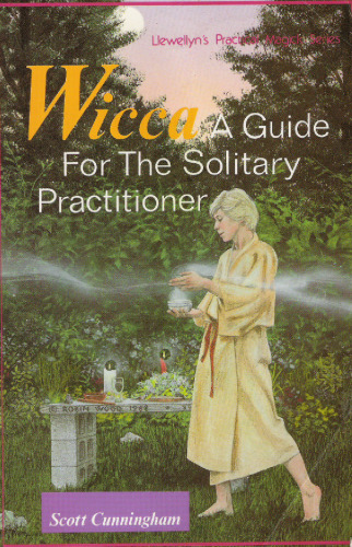 Living Wicca: A Further Guide for the Solitary Practitioner