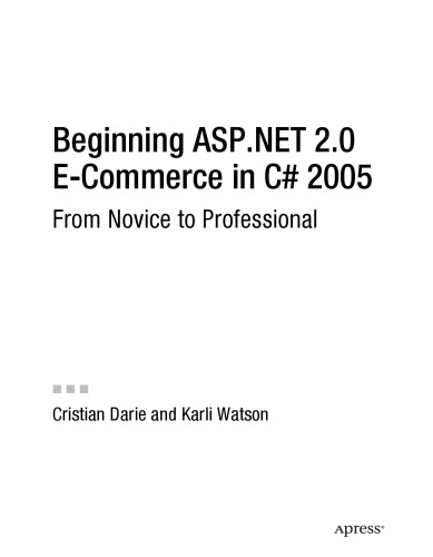 Beginning ASP.NET 2.0 E-Commerce in C# 2005: From Novice to Professional