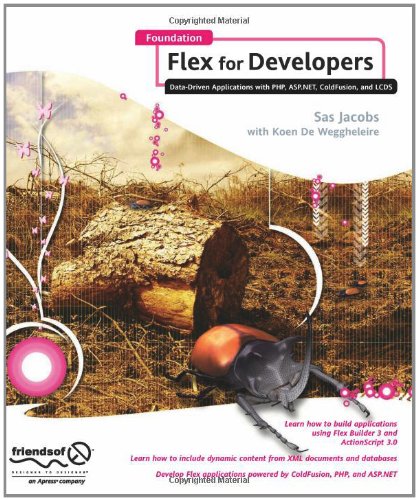 Foundation Flex for Developers: Data-Driven Applications with PHP, ASP.NET, ColdFusion, and LCDS