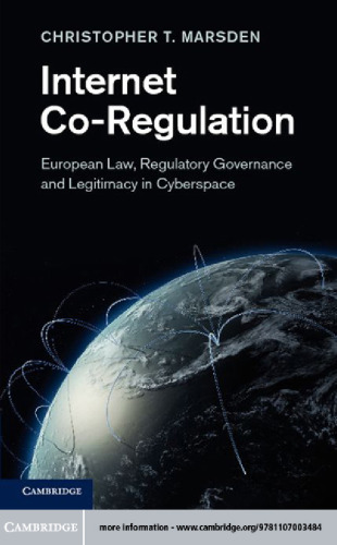 Internet co-regulation: European law, regulatory governance and legitimacy in cyberspace