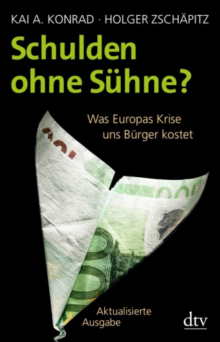 Schulden ohne Sühne? Was Europas Krise uns Bürger kostet