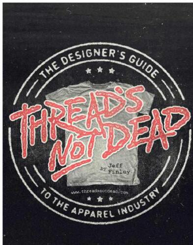 Thread's Not Dead: The Designer's Guide to the Apparel Industry